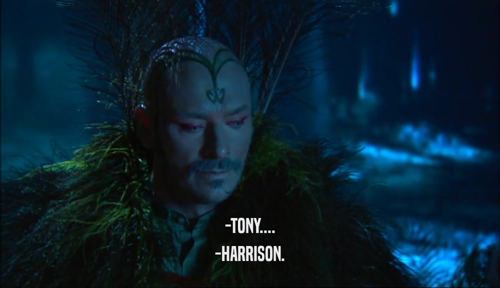 -TONY.... -HARRISON. 