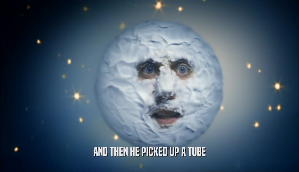 AND THEN HE PICKED UP A TUBE  
