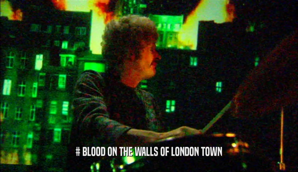 # BLOOD ON THE WALLS OF LONDON TOWN  