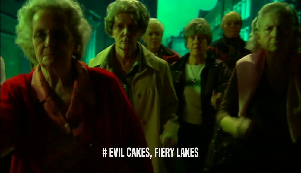 # EVIL CAKES, FIERY LAKES  