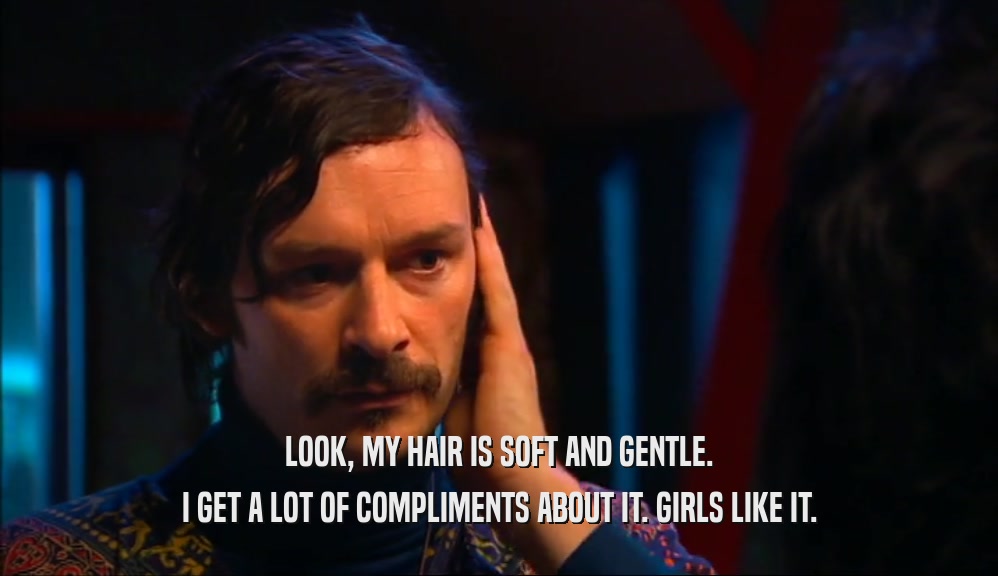 LOOK, MY HAIR IS SOFT AND GENTLE. I GET A LOT OF COMPLIMENTS ABOUT IT. GIRLS LIKE IT. 