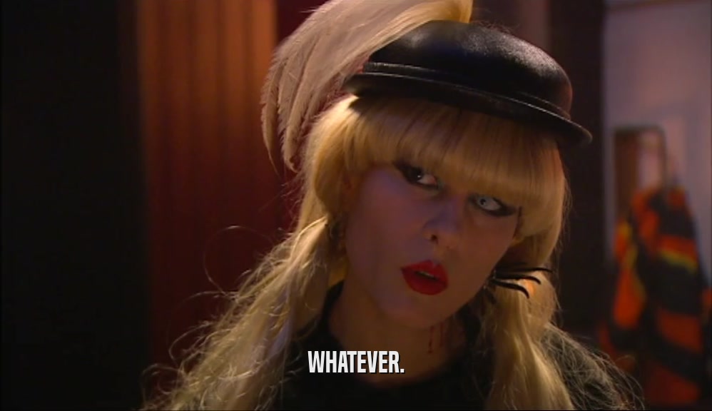 WHATEVER.  