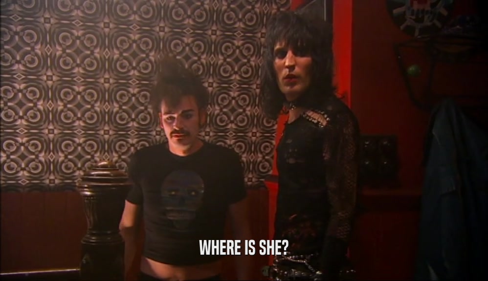 WHERE IS SHE?  