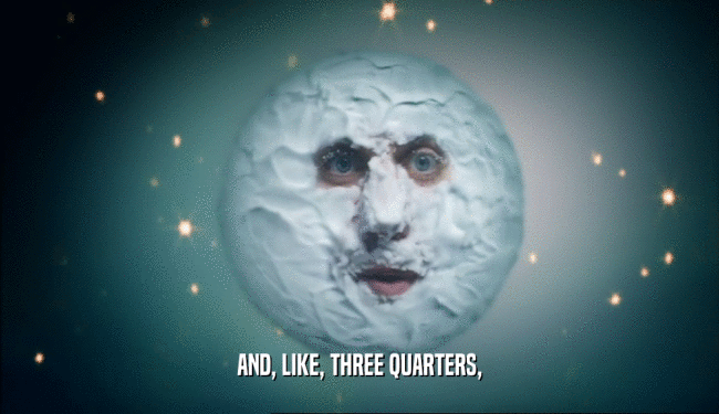 AND, LIKE, THREE QUARTERS,  