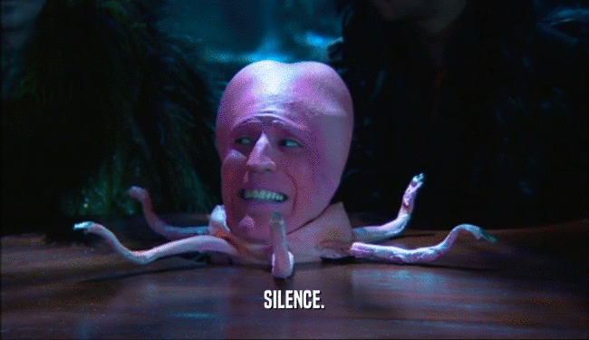SILENCE.
  