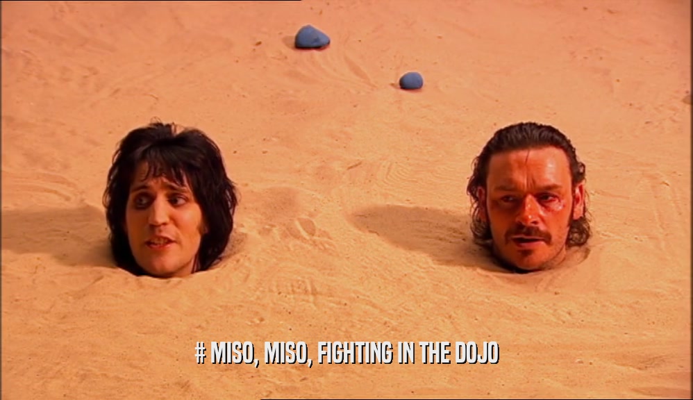 # MISO, MISO, FIGHTING IN THE DOJO  