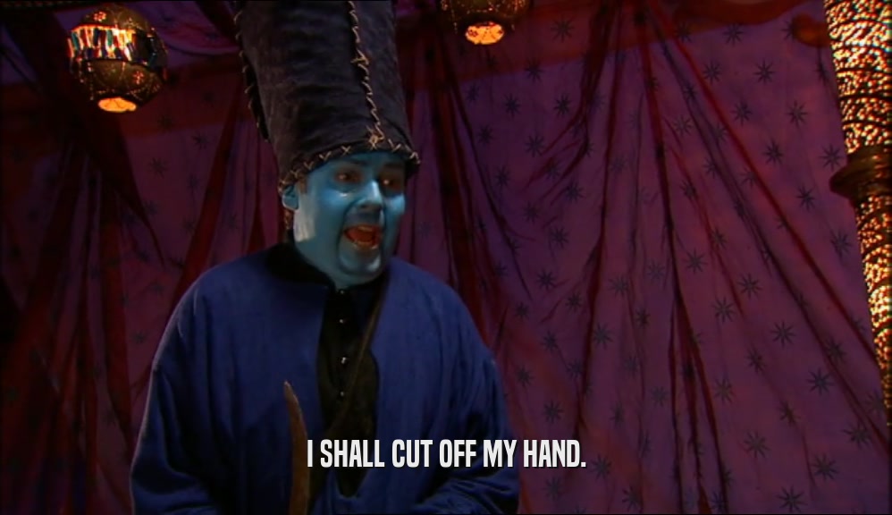 I SHALL CUT OFF MY HAND.  