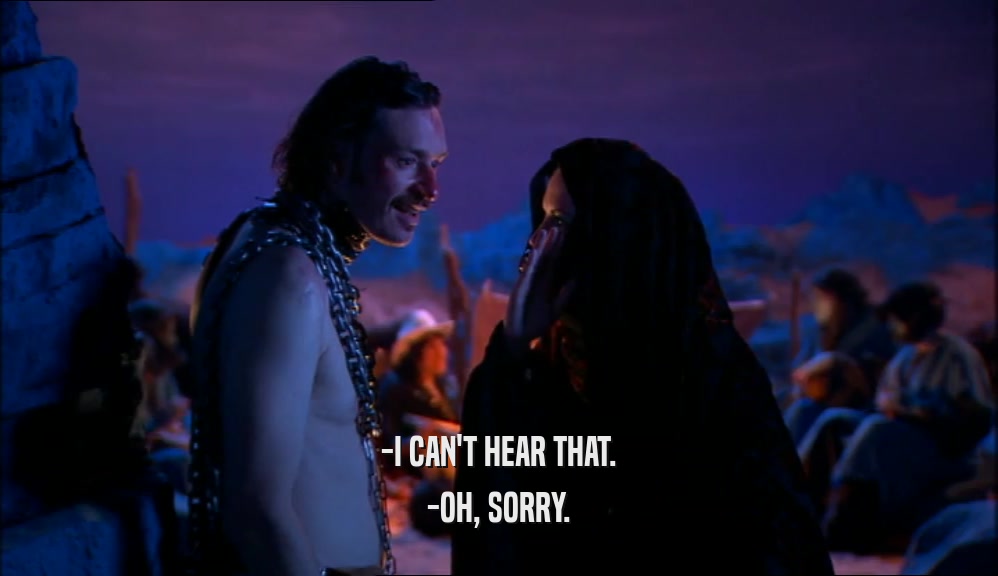 -I CAN'T HEAR THAT. -OH, SORRY. 