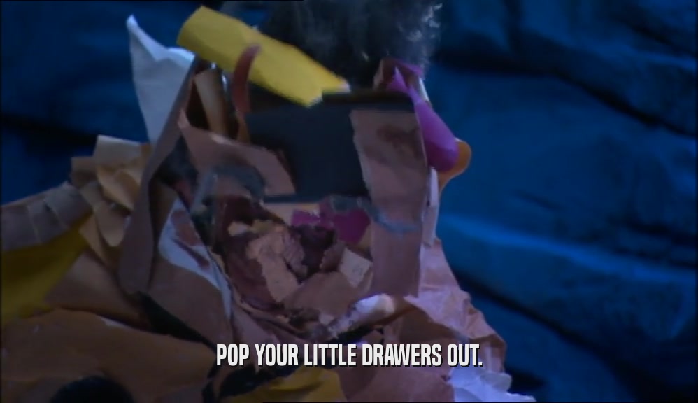 POP YOUR LITTLE DRAWERS OUT.
  