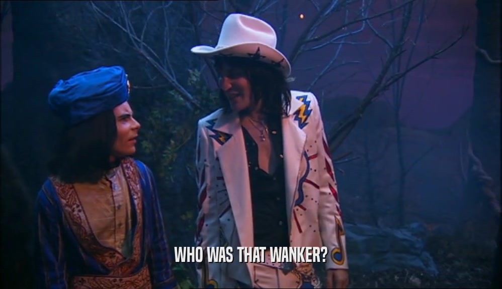 WHO WAS THAT WANKER?  