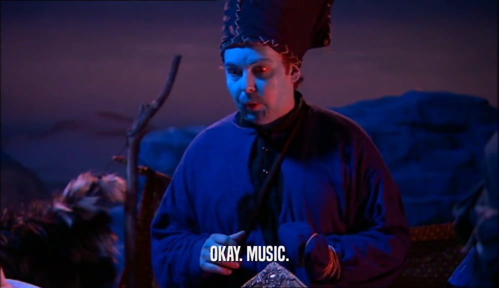 OKAY. MUSIC.  