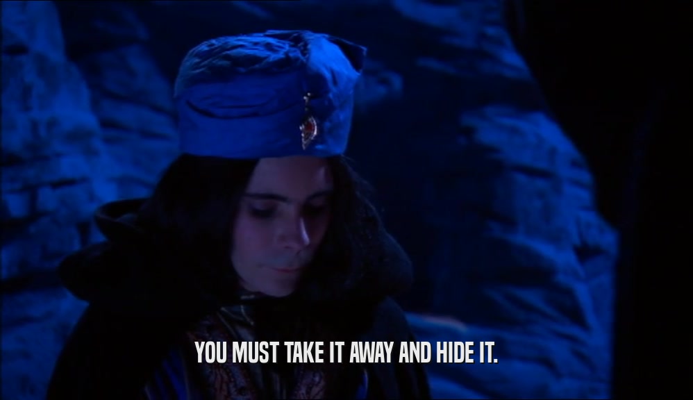 YOU MUST TAKE IT AWAY AND HIDE IT.  