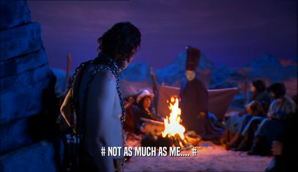 # NOT AS MUCH AS ME.... #  