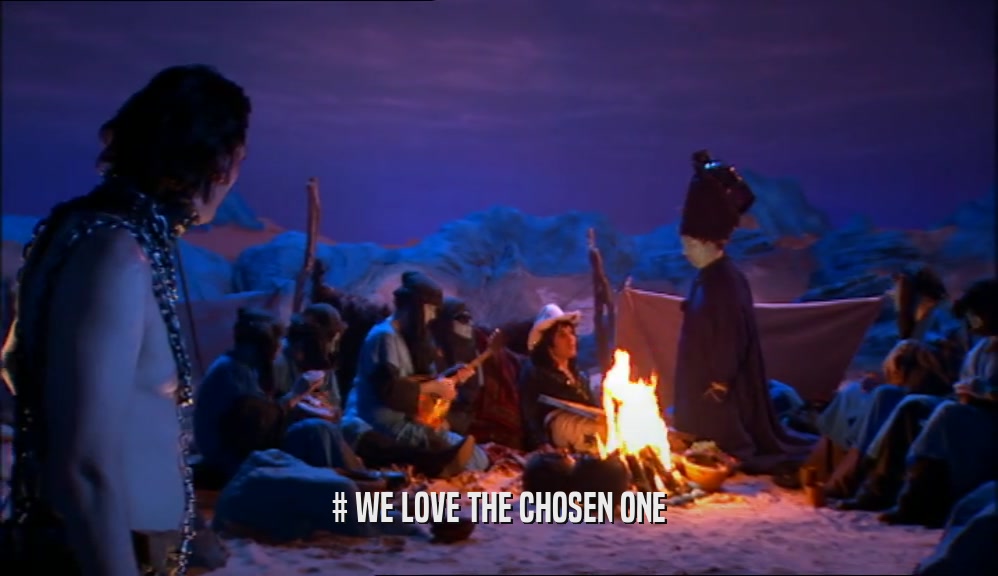 # WE LOVE THE CHOSEN ONE  