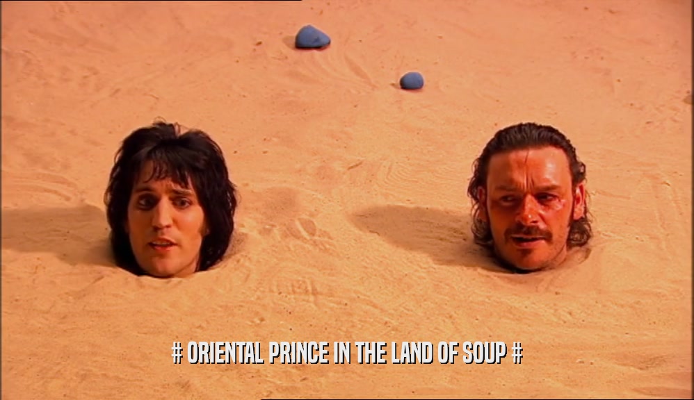# ORIENTAL PRINCE IN THE LAND OF SOUP #  