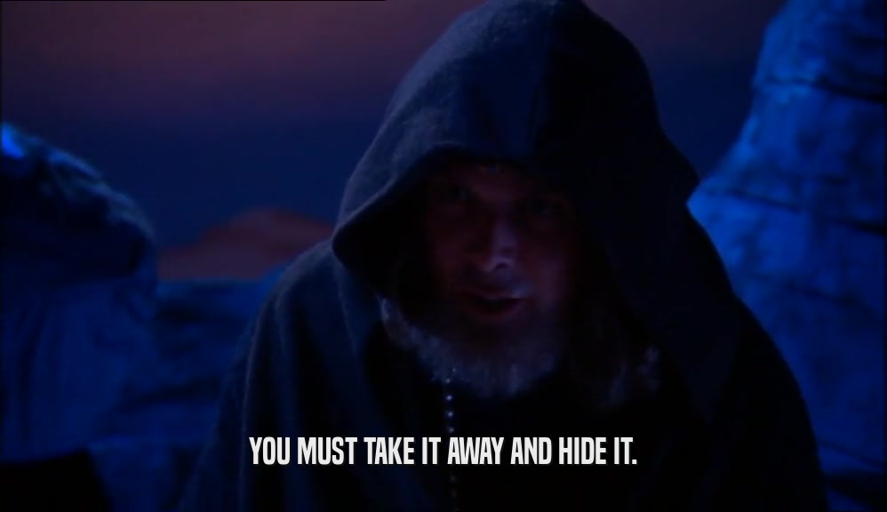 YOU MUST TAKE IT AWAY AND HIDE IT.  