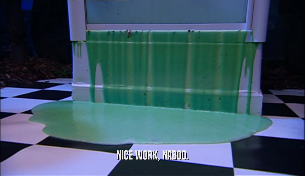 NICE WORK, NABOO.  