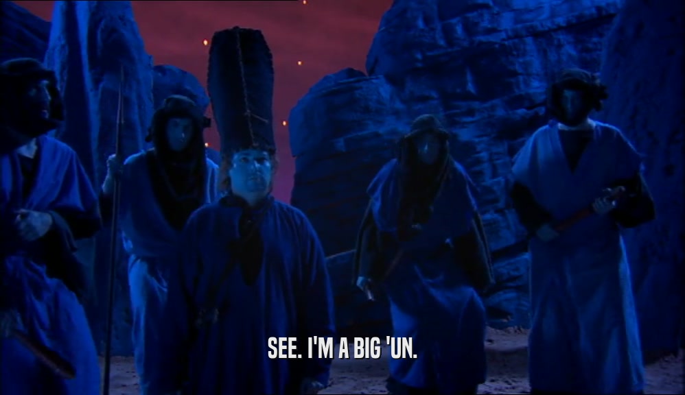SEE. I'M A BIG 'UN.  