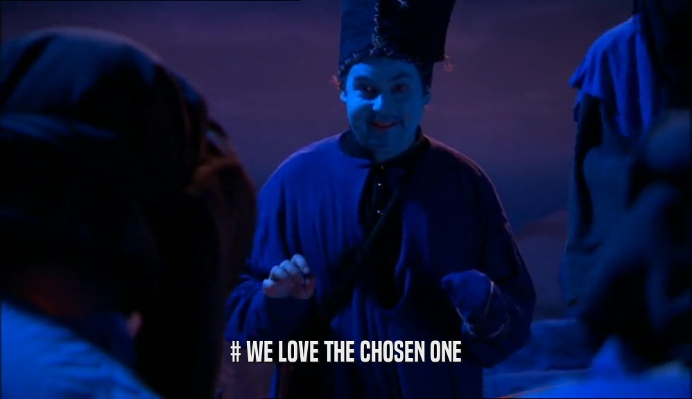 # WE LOVE THE CHOSEN ONE  