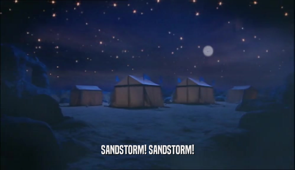 SANDSTORM! SANDSTORM!  
