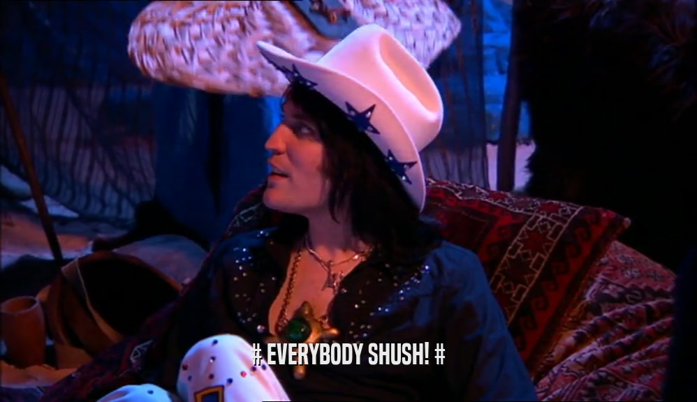 # EVERYBODY SHUSH! #  