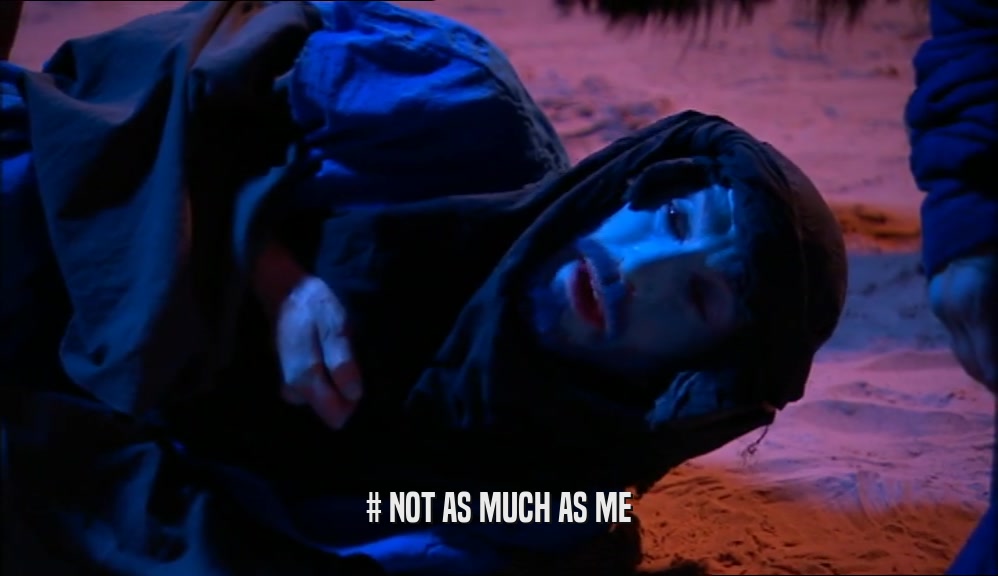# NOT AS MUCH AS ME  