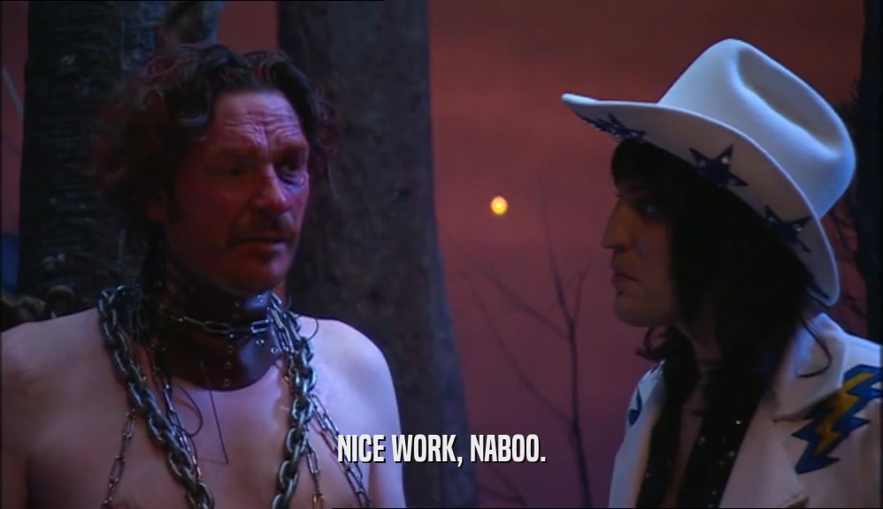 NICE WORK, NABOO.  