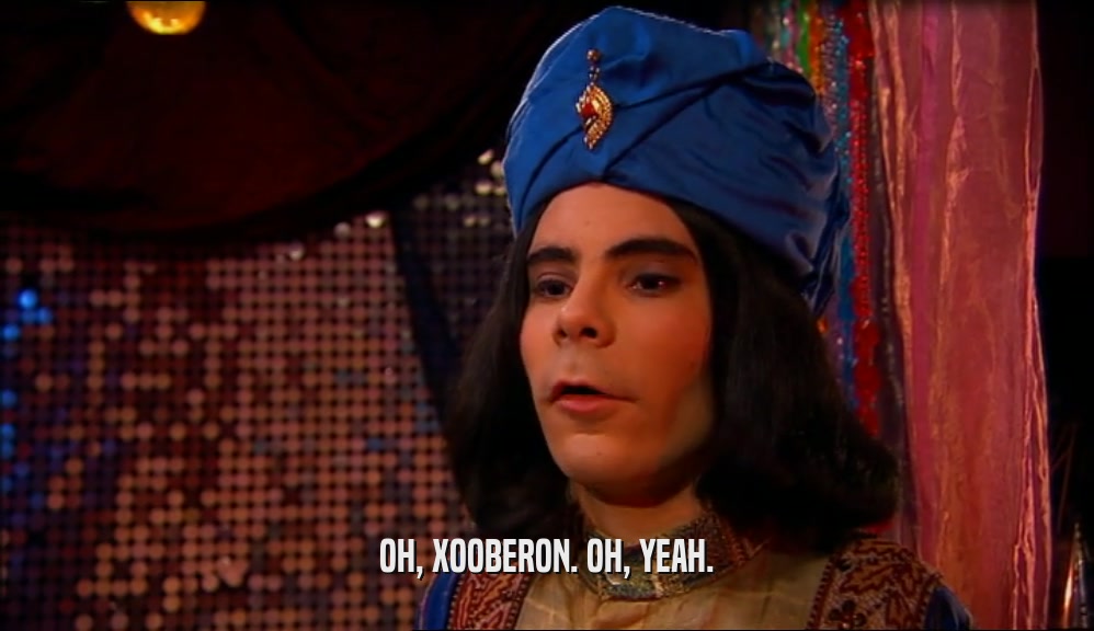 OH, XOOBERON. OH, YEAH.  