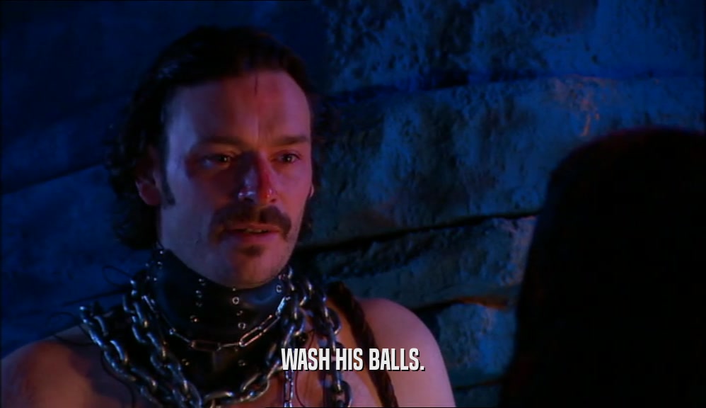 WASH HIS BALLS.  