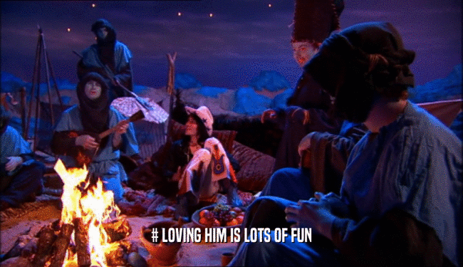 # LOVING HIM IS LOTS OF FUN  