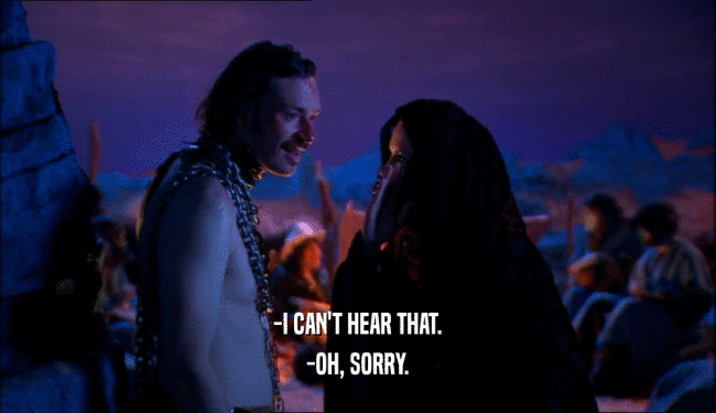 -I CAN'T HEAR THAT. -OH, SORRY. 
