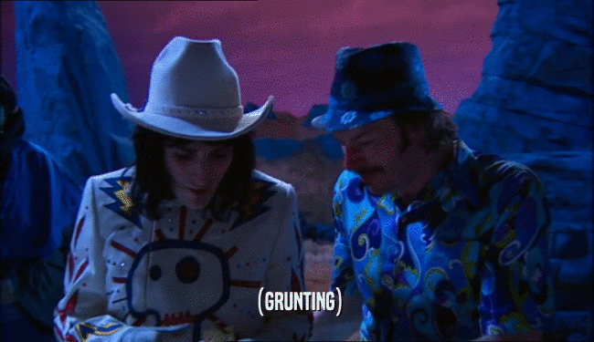 (GRUNTING)  