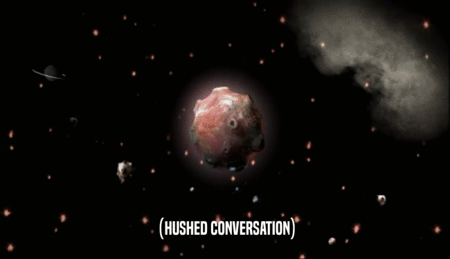 (HUSHED CONVERSATION)  