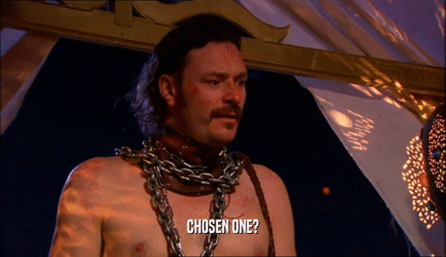 CHOSEN ONE?  