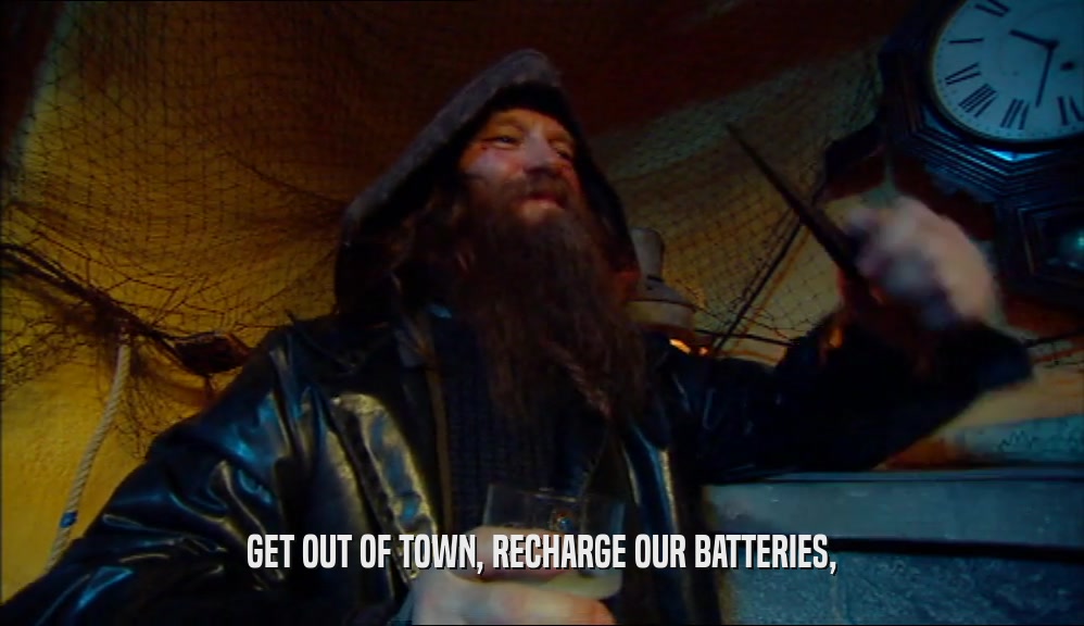 GET OUT OF TOWN, RECHARGE OUR BATTERIES,  