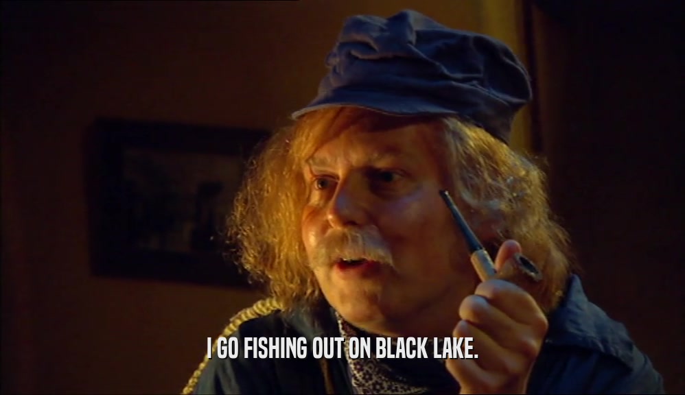 I GO FISHING OUT ON BLACK LAKE.
  