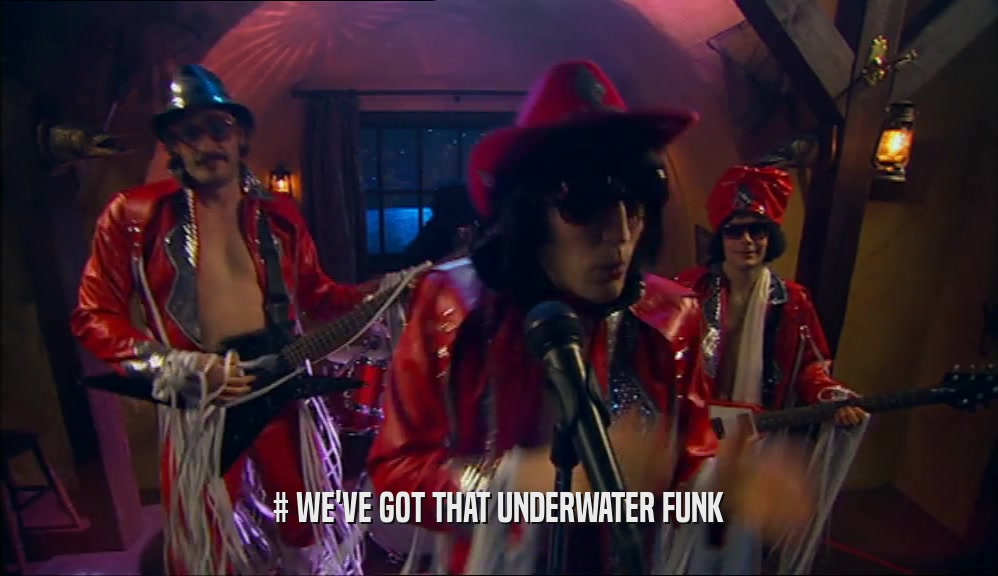 # WE'VE GOT THAT UNDERWATER FUNK  