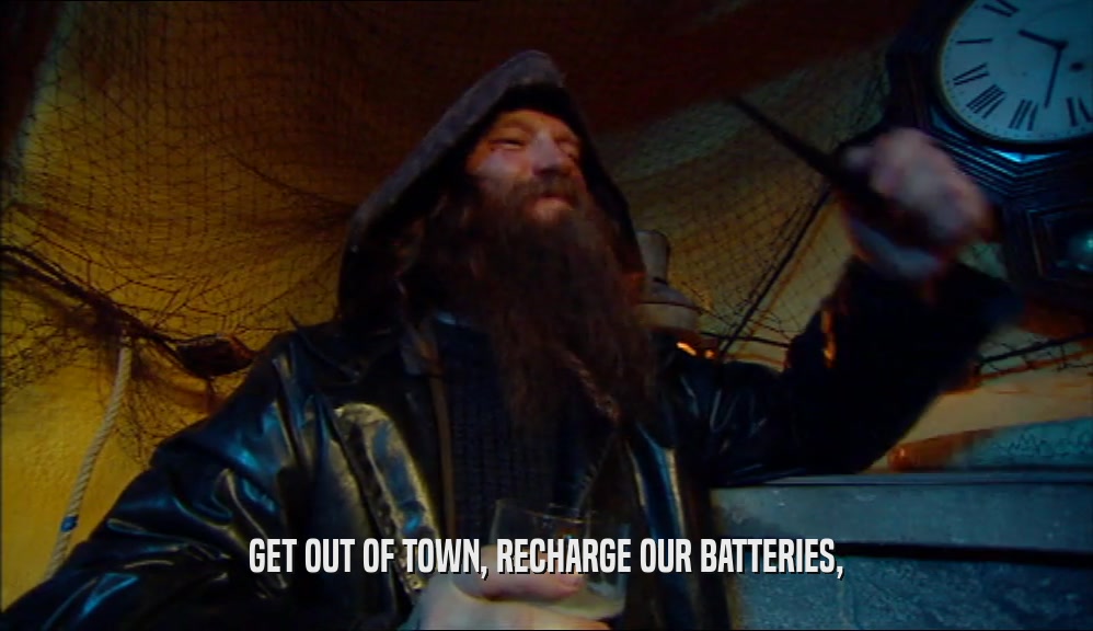 GET OUT OF TOWN, RECHARGE OUR BATTERIES,  