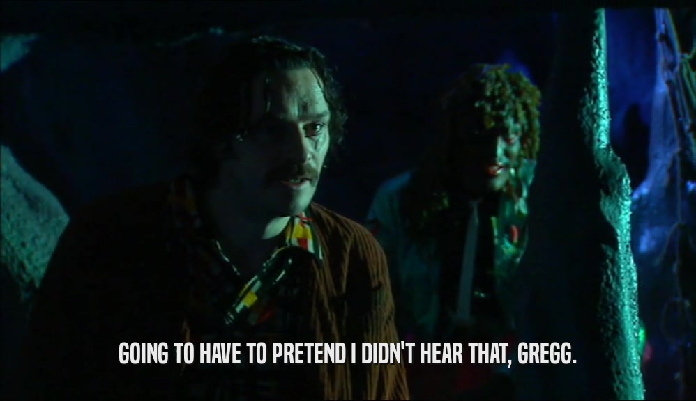 GOING TO HAVE TO PRETEND I DIDN'T HEAR THAT, GREGG.  
