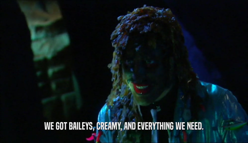 WE GOT BAILEYS, CREAMY, AND EVERYTHING WE NEED.  