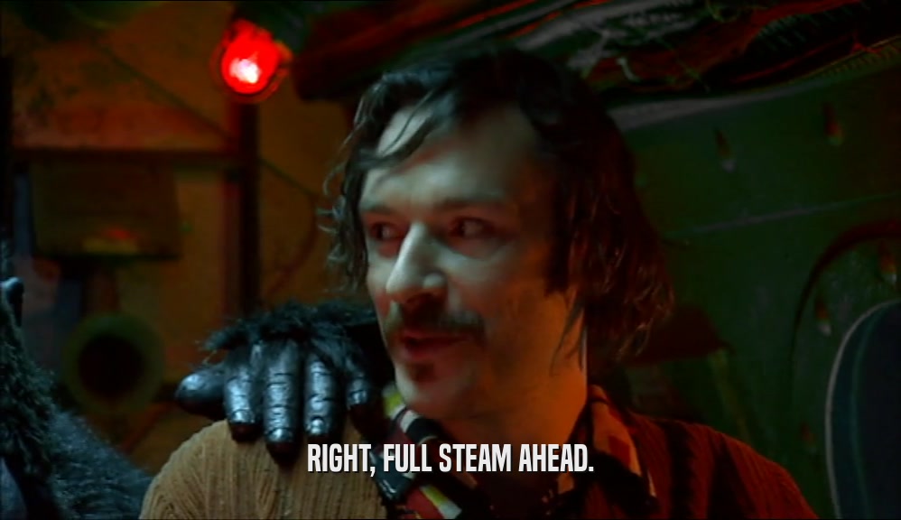 RIGHT, FULL STEAM AHEAD.  