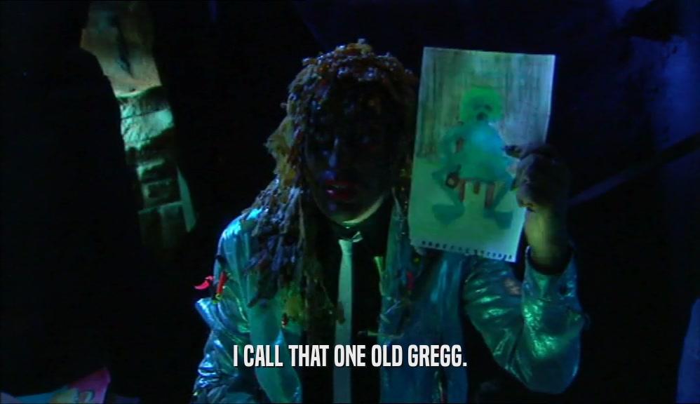 I CALL THAT ONE OLD GREGG.
  