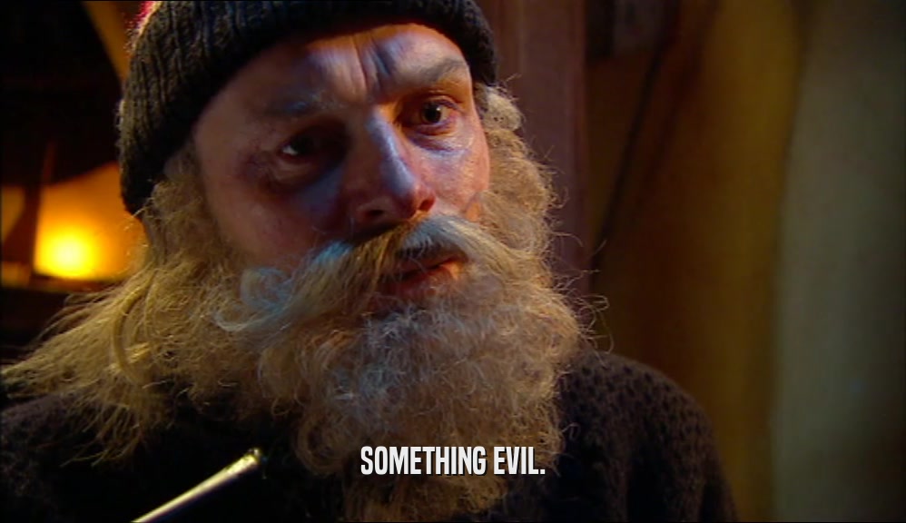 SOMETHING EVIL.  