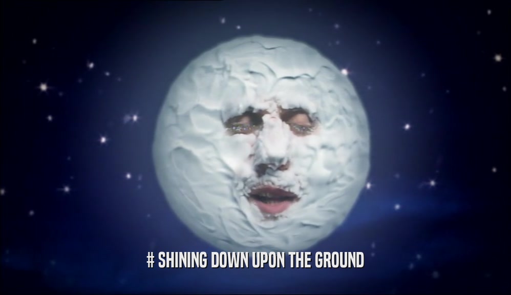 # SHINING DOWN UPON THE GROUND  