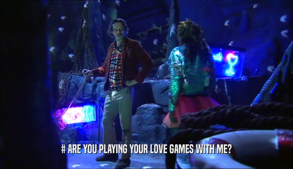 # ARE YOU PLAYING YOUR LOVE GAMES WITH ME?  