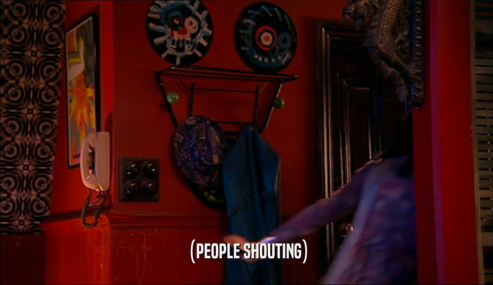 (PEOPLE SHOUTING)  