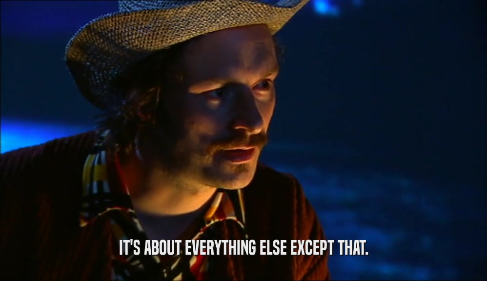 IT'S ABOUT EVERYTHING ELSE EXCEPT THAT.  