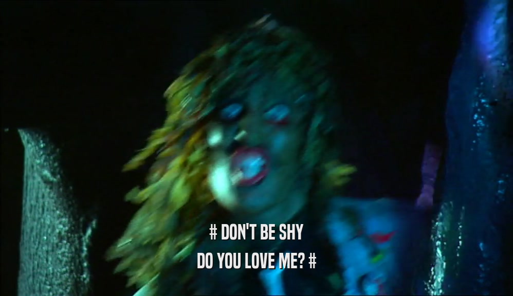 # DON'T BE SHY DO YOU LOVE ME? # 