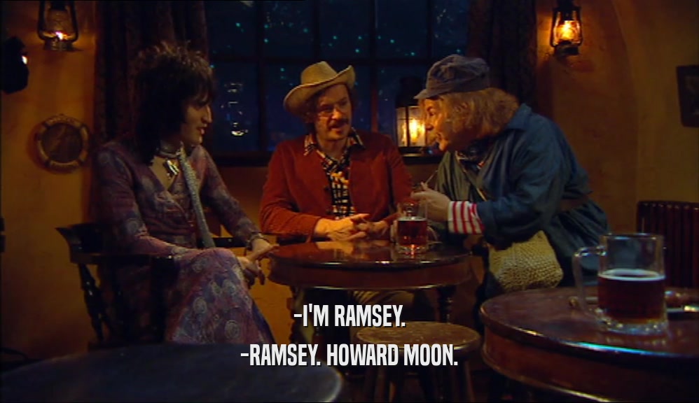 -I'M RAMSEY.
 -RAMSEY. HOWARD MOON.
 