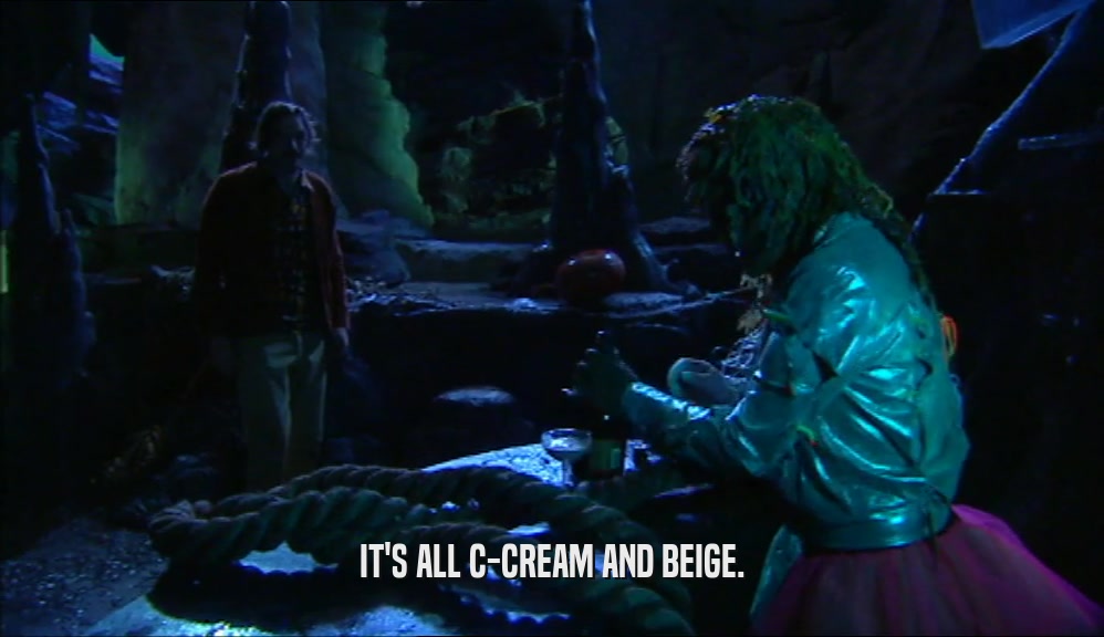 IT'S ALL C-CREAM AND BEIGE.  